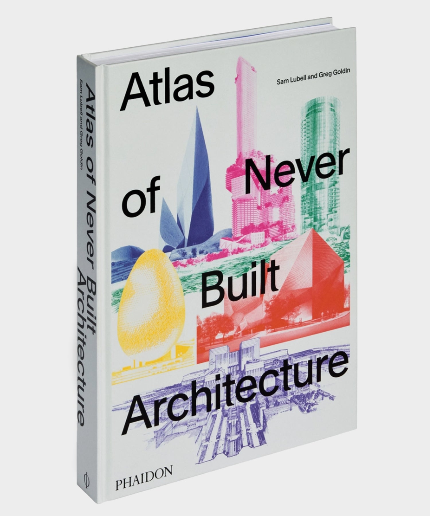 Phaidon Atlas of Never Built Architecture Book