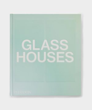Phaidon Glass Houses Book